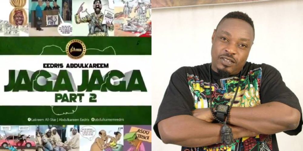 Eedris Abdulkareem Releases Jaga Jaga Remix Listen Information Nigeria